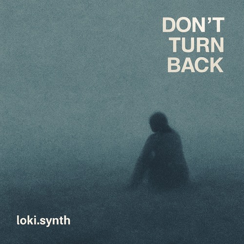 DON'T TURN BACK