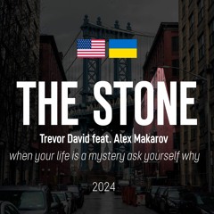THE STONE - Trevor David Feat. Alex Makarov