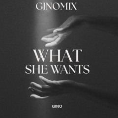 WHAT SHE WANTS