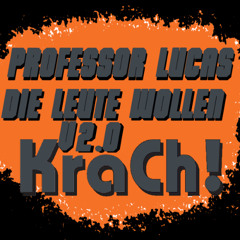 Die Leute Wollen Krach 2.0