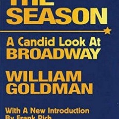 get [❤ PDF ⚡]  The Season: A Candid Look at Broadway (Limelight) free