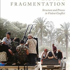 [DOWNLOAD] KINDLE 💔 Libya's Fragmentation: Structure and Process in Violent Conflict