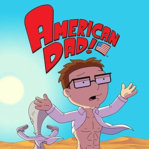 You’ve Got A Kink - American Dad