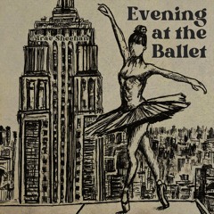 Evening At The Ballet