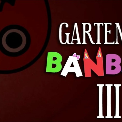 Stream Garten of Banban 3 The Ultimate Adventure Game for Mobile