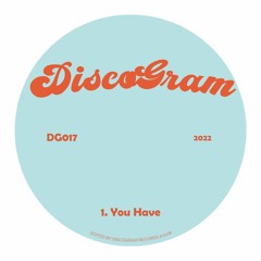 PREMIERE: DiscoGram - You Have