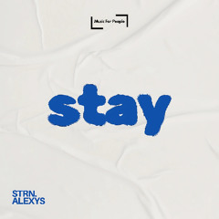 Strn. , ALEXYS -  Stay (UKG)
