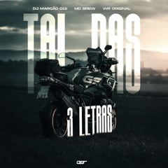 TAL DAS 3 LETRAS - DJ Marcão 019 • MC Brew e WR Original.wav