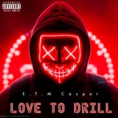 love to drill