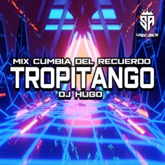 Tropitango - Mix Cumbia Del Recuerdo - Dj Hugo - Sonido Apache 2021