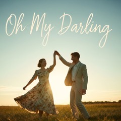Oh My Darling