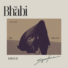 Bhabi (hbrp, Adnan Veron Edit) WRLD.3L, Slicejax Re-Edit