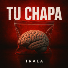 TU CHAPA