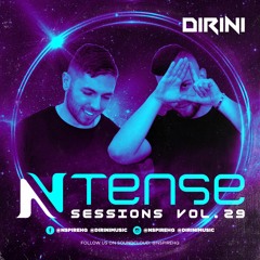 Ntense Sessions Vol.29 By DIRINI