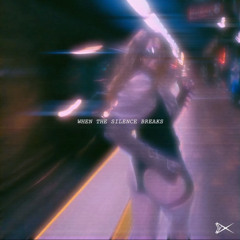 When the Silence Breaks - Bonnie x Clyde (Neel Down, & Wari Remix)