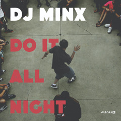 DJ Minx - Do It All Night (C2 Edit)