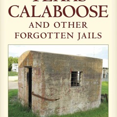 Audiobook The Texas Calaboose and Other Forgotten Jails (Tarleton State University Southwestern