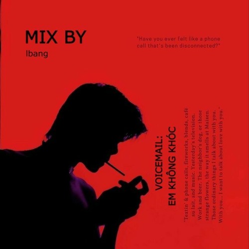 Voicemail 2: Em Không Khóc (Mix by lbang)