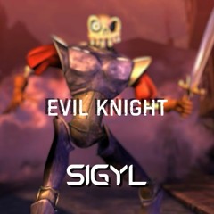 EVIL KNIGHT (FREE)