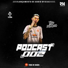 PODCAST 002 - PIQUE DE GUAÇUÍ (THUG DE BAGDÁ)