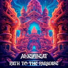 PsyShout(aka AlienBeat) - The Path To The Paradise