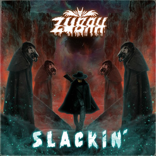 Zubah - Slackin [Free Download] twitter/ig: @zubahatl