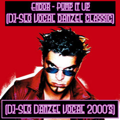Endor - Pump It Up (Dj-Slo Danzel Vocal 2000's) (Tech House)[FREE DOWNLOAD]
