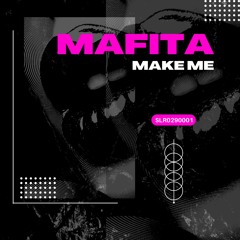 MAFITA - Make Me (Radio Mix)