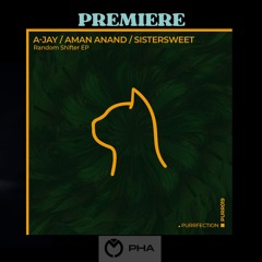 PREMIERE: A-Jay (SL), Sistersweet - Shifter [PURRFECTION]