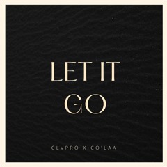 Let It Go x Co'Laa
