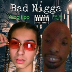 Bad Nigga Feat. Yung Tripp (Official Audio)