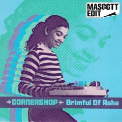 Cornershop - Brimful Of Asha (Mascott's Cooked Edit) [FREE DOWNLOAD]