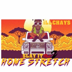 DJiLLCHAYS - SLAY IT PART 2 - THE HOME STRETCH