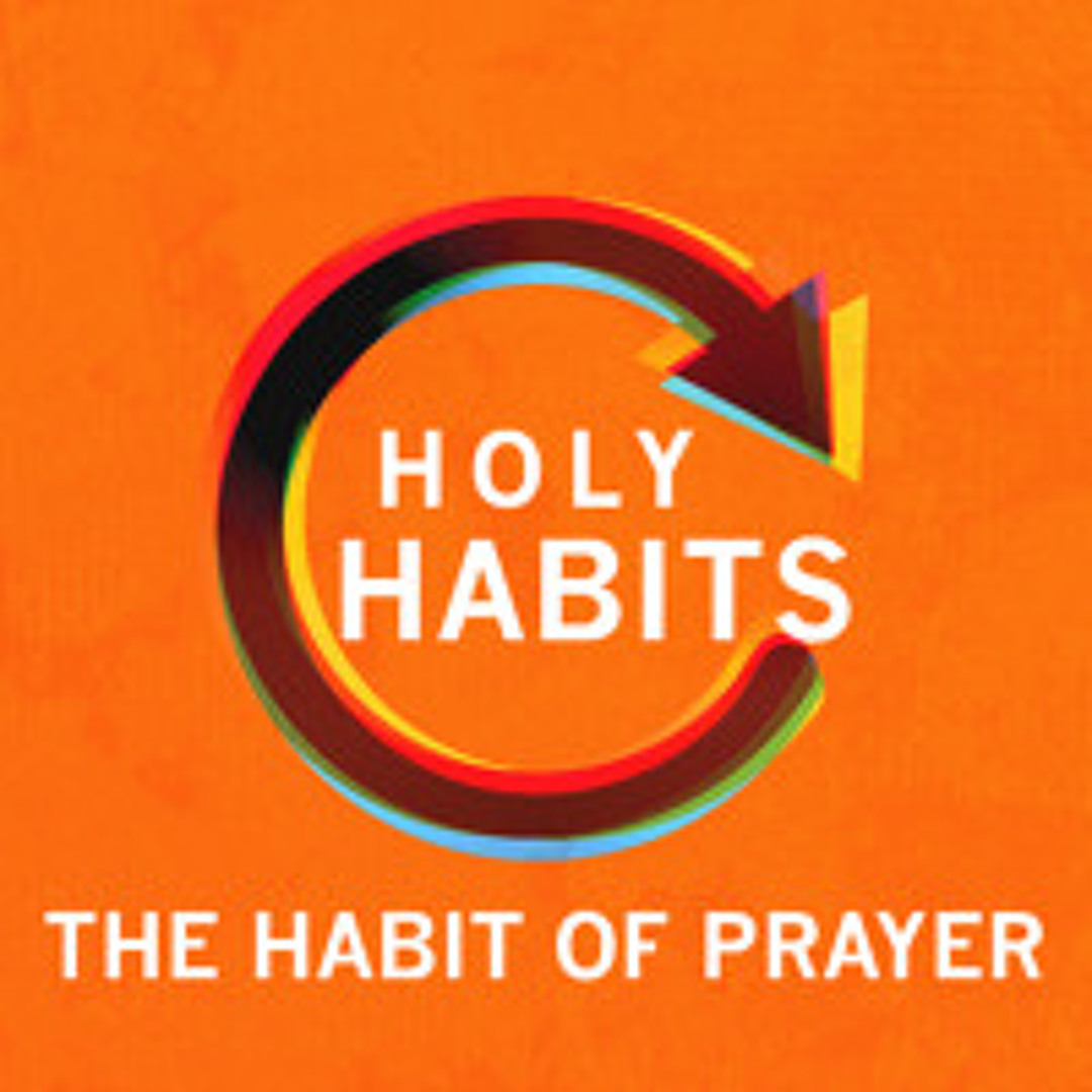 Stream The Habit of Prayer by Southwinds Church | Listen online for ...