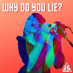 Why Do You Lie | Jazz Mafia ft. Nataly Michelle Wright