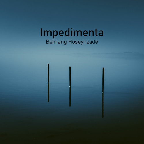 Impedimenta (Kamancheh Version)