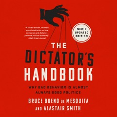 The Dictator's Handbook by Bruce Bueno de Mesquita, Alastair Smith Read by Dan Woren - Audio Excerpt