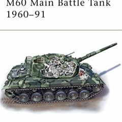 Télécharger eBook M60 Main Battle Tank 1960-1991 (New Vanguard, 85) en version ebook 41fuG