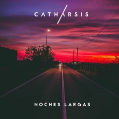 Catharsis - Noches Largas
