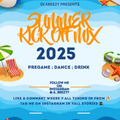 2025 SUMMER MIX DJ ABEEZY