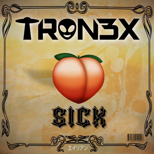 TRON3X - Sick (FREE DOWNLOAD)