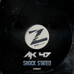 AK47 - Shock Stated (Original Mix)