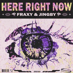 Fraxy & JINGBY - Here Right Now
