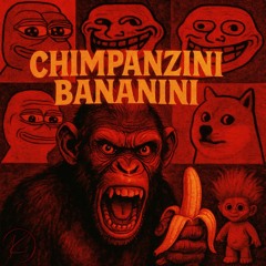 Chimpanzini Bananini