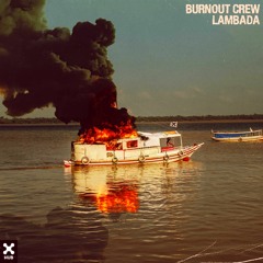BURNOUT CREW - Lambada