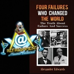 Ep. 57: Alex Edwards: Four Failures Who Changed the World
