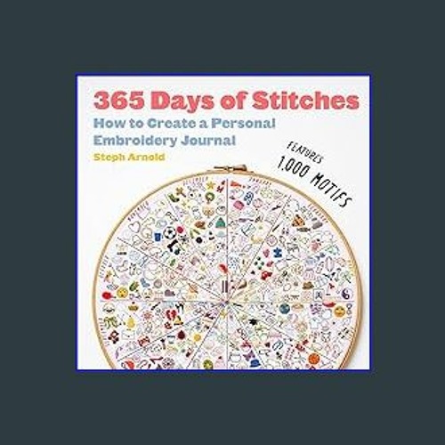 Stream #^Download 📚 365 Days of Stitches: How to Create a Personal  Embroidery Journal [PDF EPUB KINDLE] by bertiehatfield