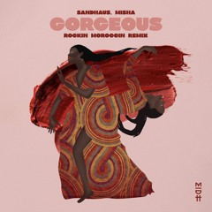 Sandhaus, Misha - Gorgeous (Rockin Moroccin Remix) [Madorasindahouse]