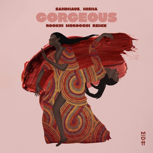 Sandhaus, Misha - Gorgeous (Rockin Moroccin Remix) [Madorasindahouse]