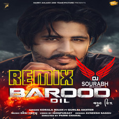 Barood Dil  - Korala Maan Dhol Mix Sourabh Next Level Vol 1